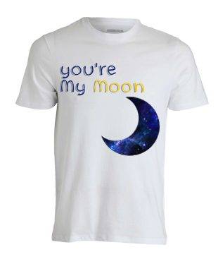 T-shirt You're my moon