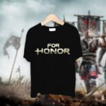 T shirt For Honor