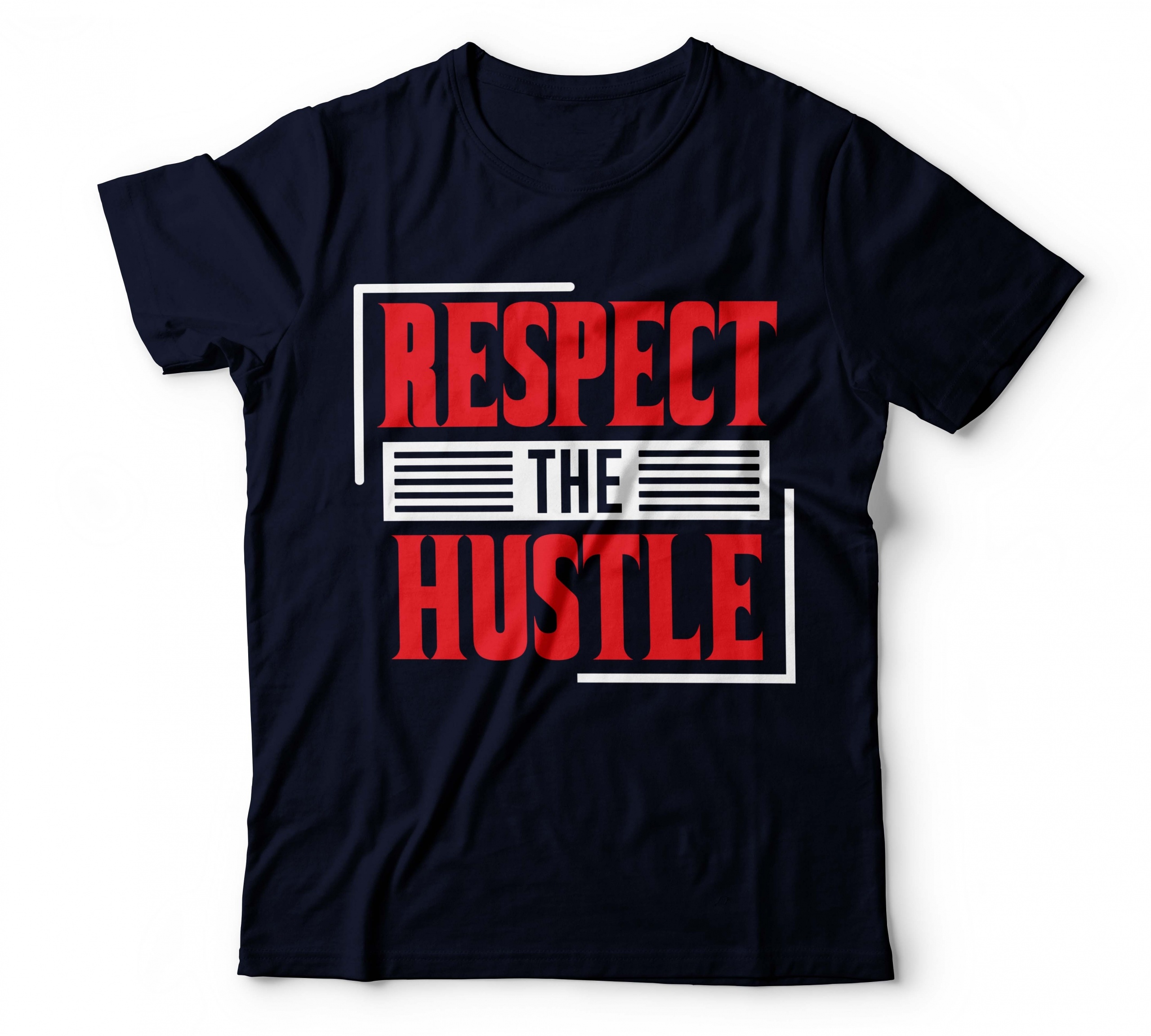 T-shirt Respect The Hustle