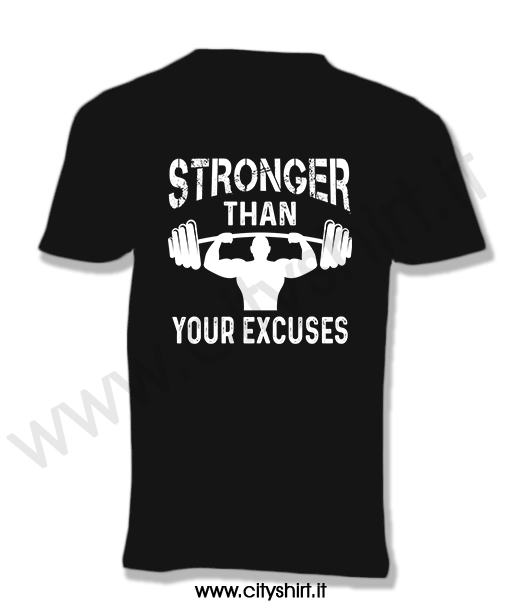 MAGLIETTA STRONGER THAN YOUR EXCUSES