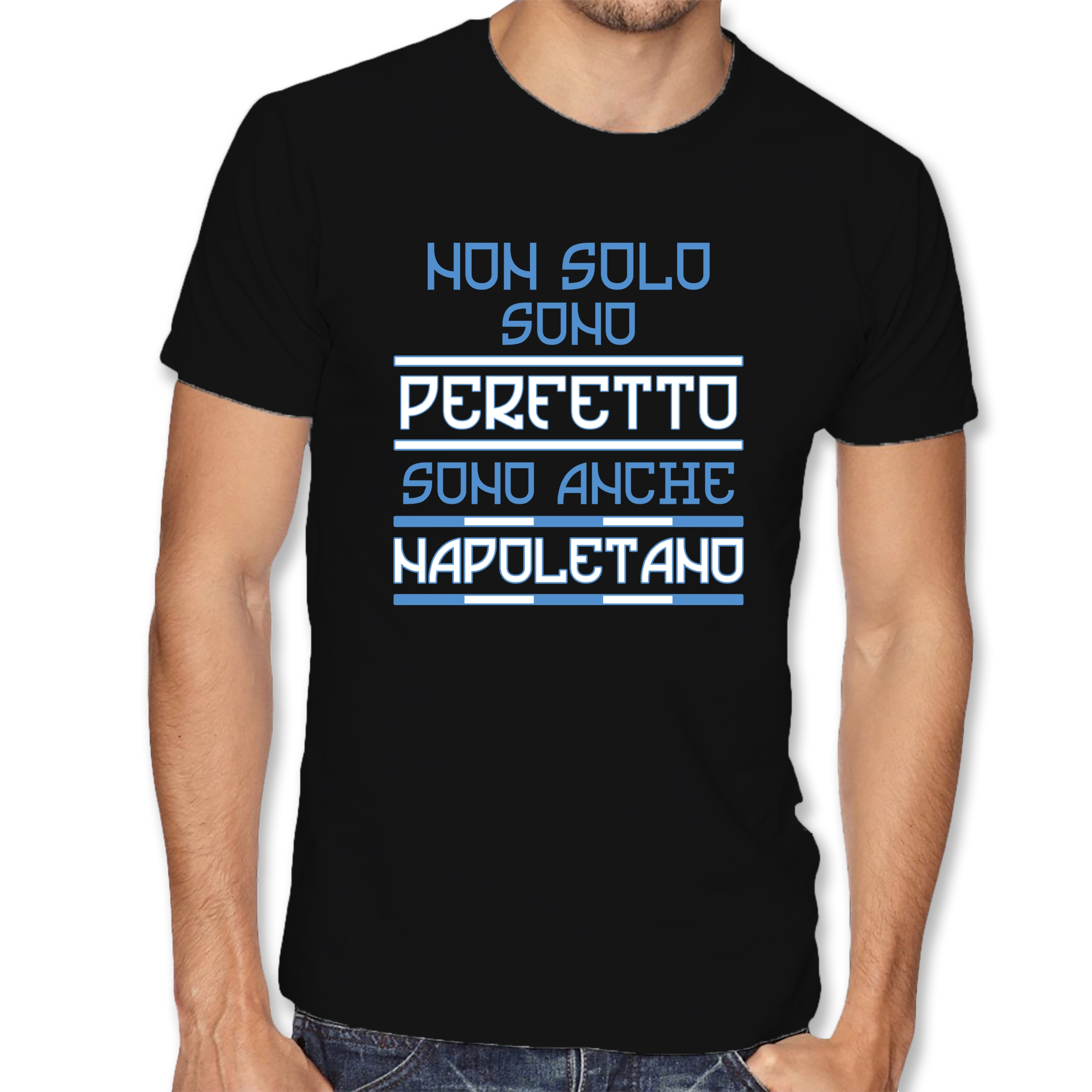 T-Shirt Non solo sono perfetto sono Anche napoletano