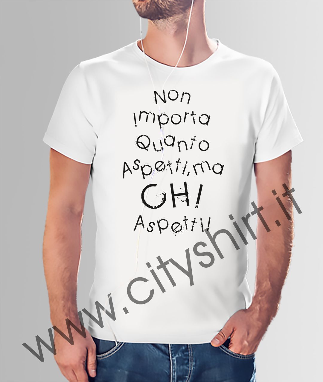 T-shirt non importa quanto aspetti