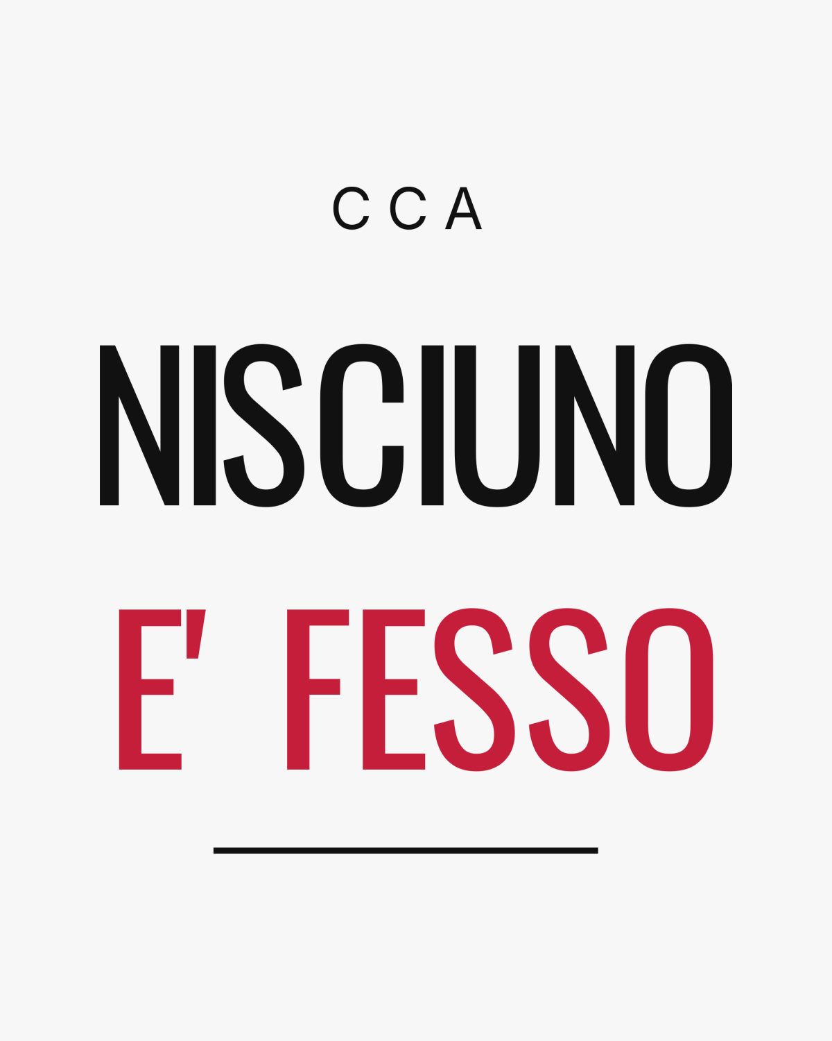 T-Shirt "CCA NISCIUNO E FESSO"