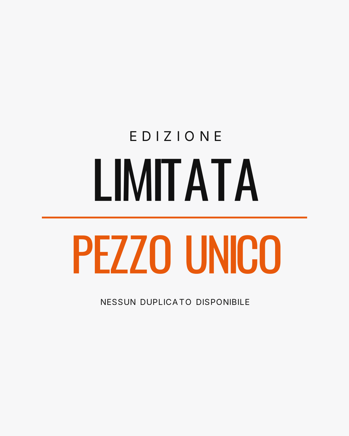 T-Shirt "EDIZIONE LIMITATA - PEZZO UNICO"
