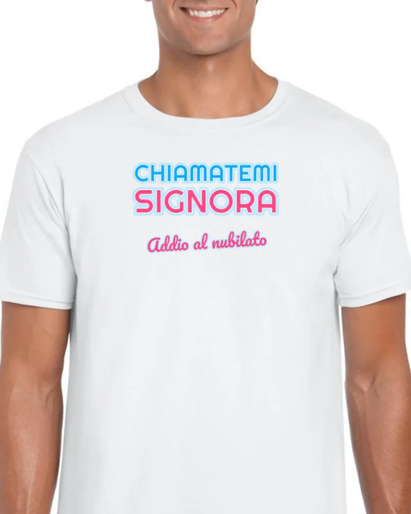 T-Shirt "CHIAMATEMI SIGNORA"