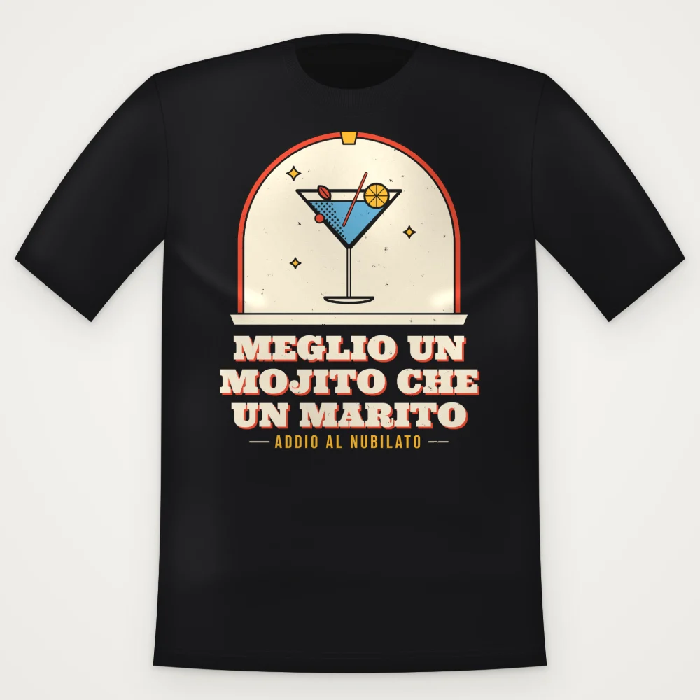 T-Shirt "MEGLIO UN MOJITO CHE UN MARITO"