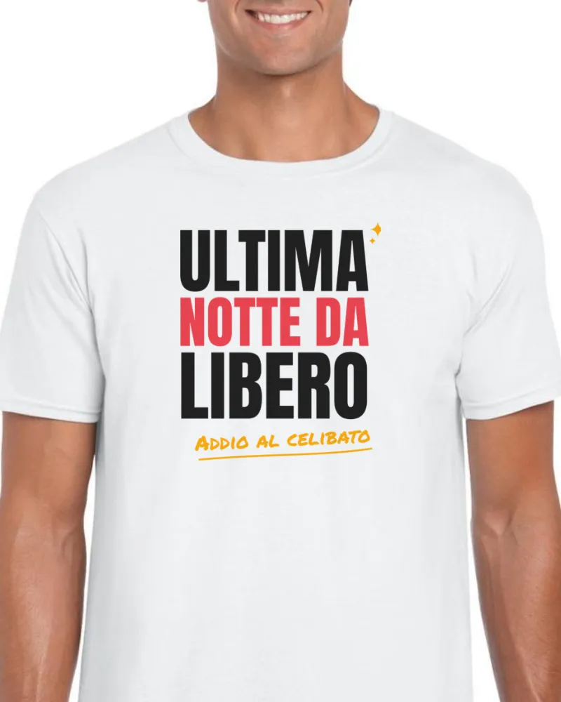 T-Shirt "ULTIMA NOTTE DA LIBERO"