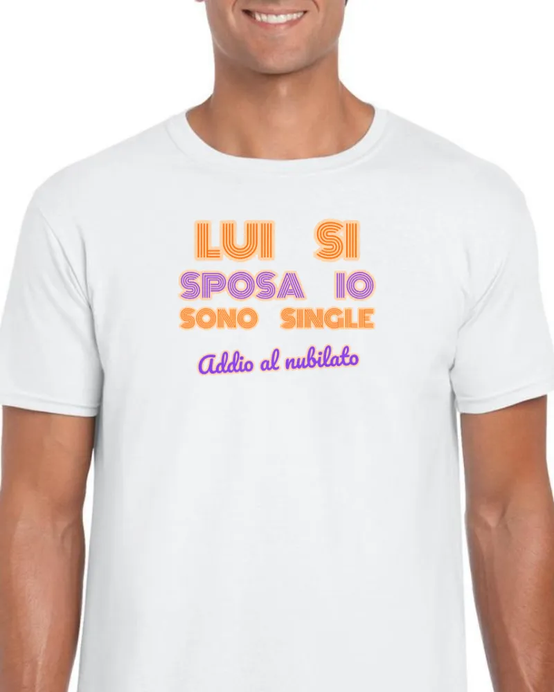 Maglietta Lui si Sposa Io Sono Single — Celibato