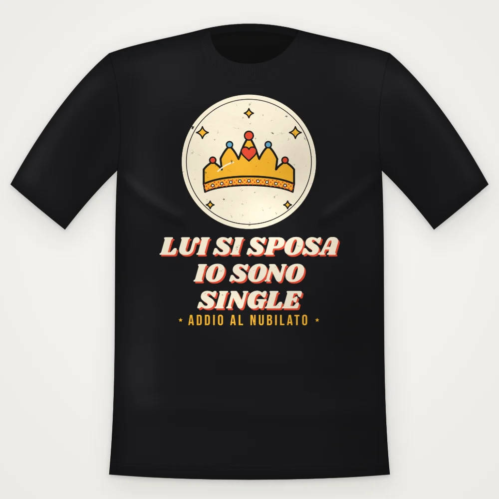Maglietta Lui si Sposa Io Sono Single — Celibato
