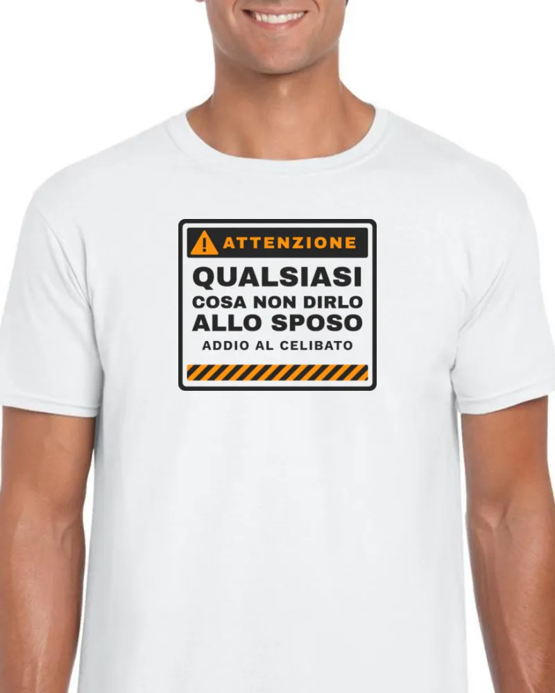 Maglietta Qualsiasi Cosa Non Dirlo allo Sposo