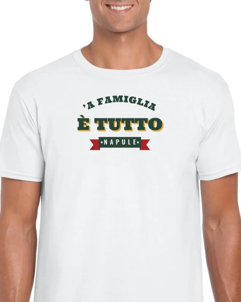 T-Shirt "'A famiglia è tutto"