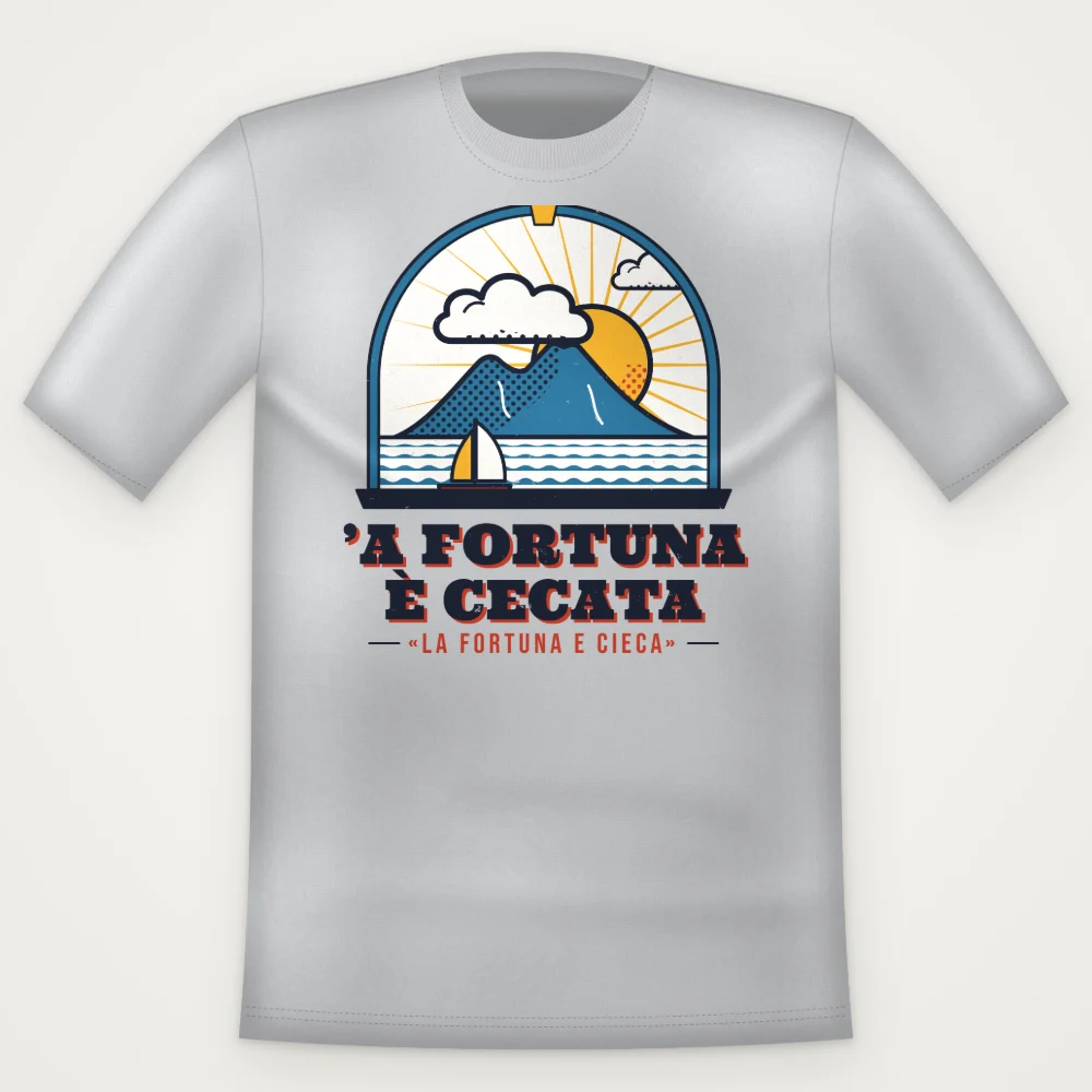 T-Shirt "'A fortuna è cecata"