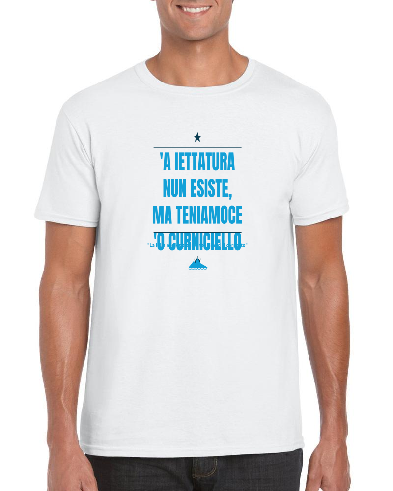 T-Shirt "'A iettatura nun esiste, ma teniamoce 'o curniciello"