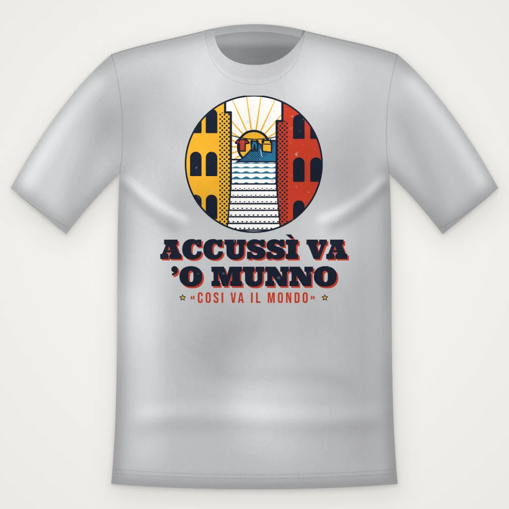 T-Shirt "Accussì va 'o munno"