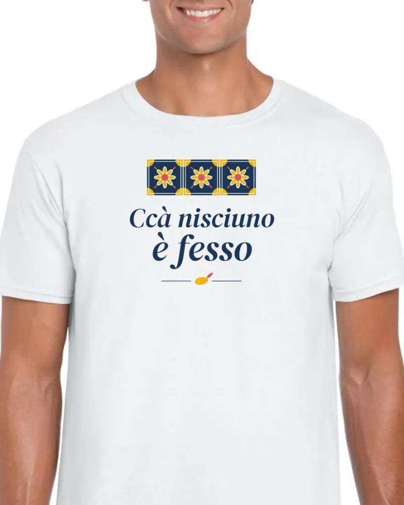 T-Shirt "Ccà nisciuno è fesso"