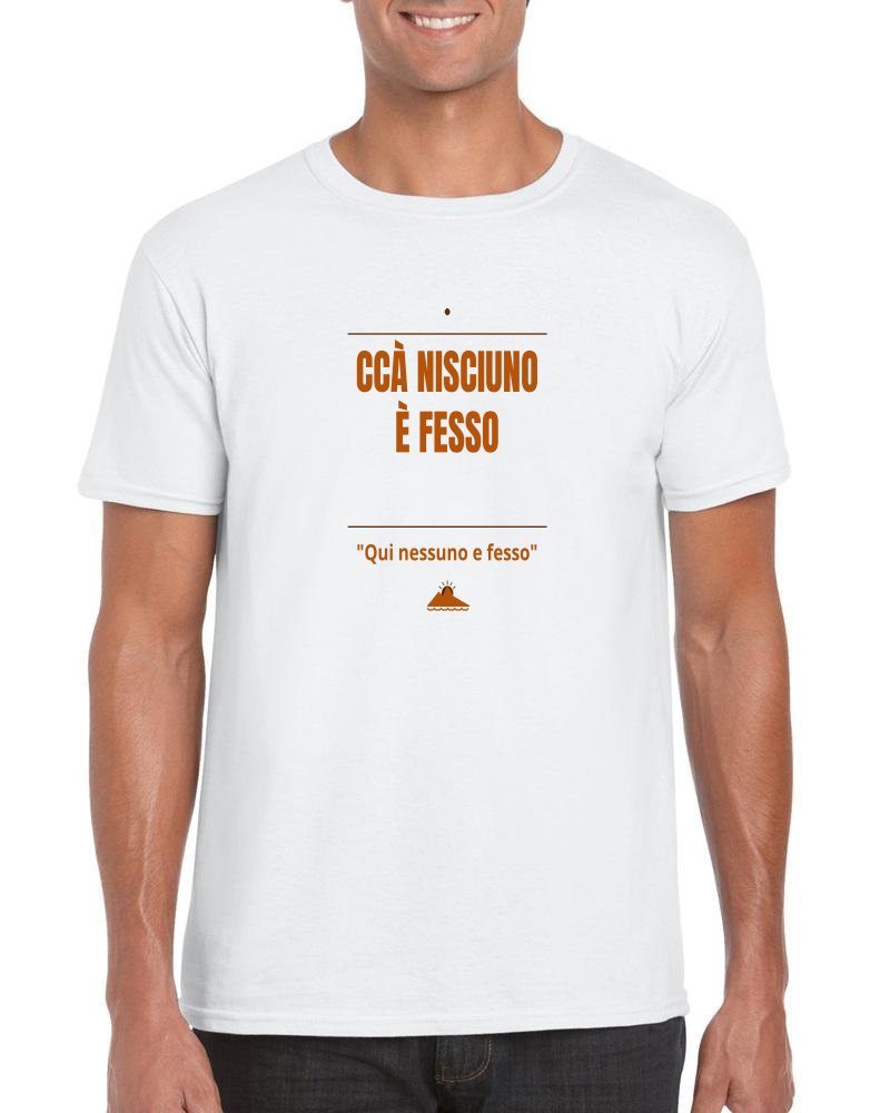 T-Shirt "Ccà nisciuno è fesso"