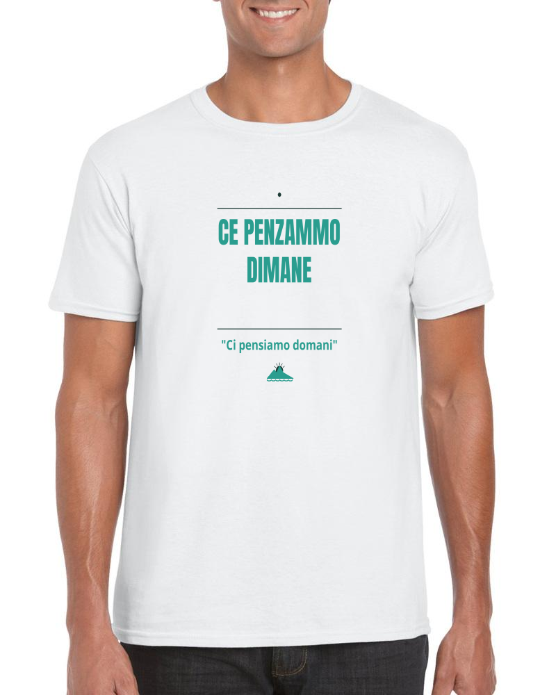 T-Shirt "Ce penzammo dimane"