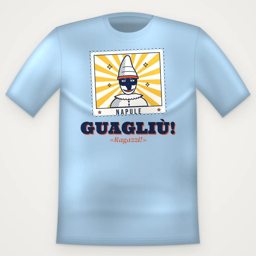 T-Shirt "Guagliù!"