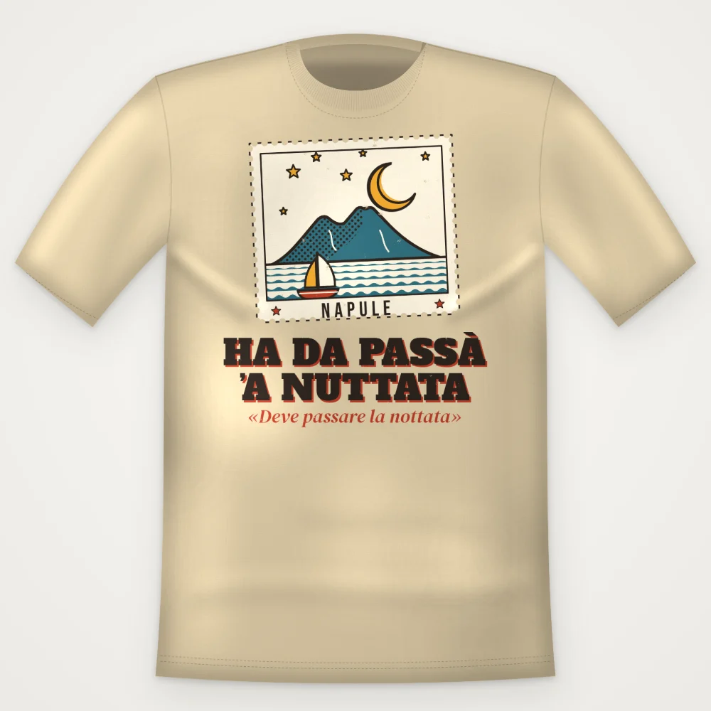 T-Shirt "Ha da passà 'a nuttata"