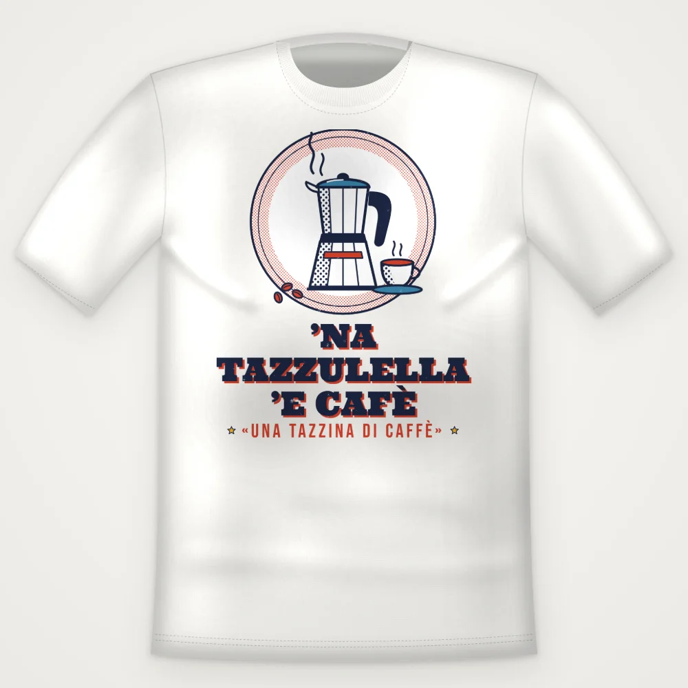 T-Shirt "'Na tazzulella 'e cafè"