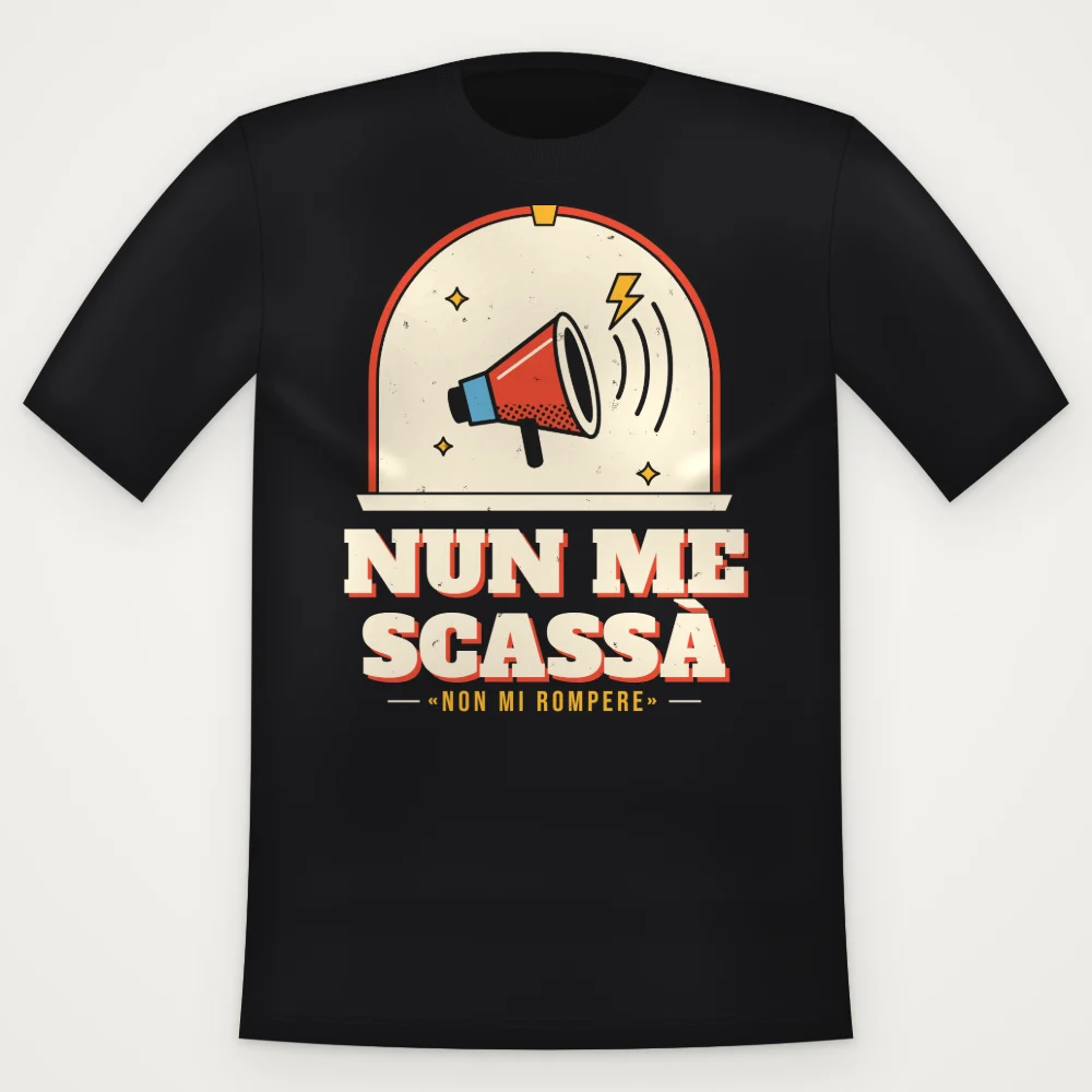 T-Shirt "Nun me scassà"