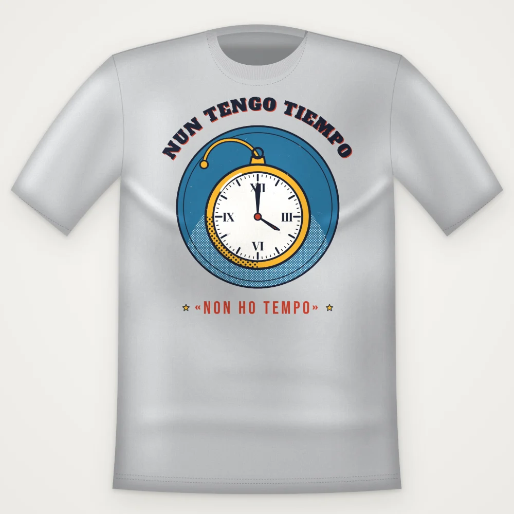 T-Shirt "Nun tengo tiempo"