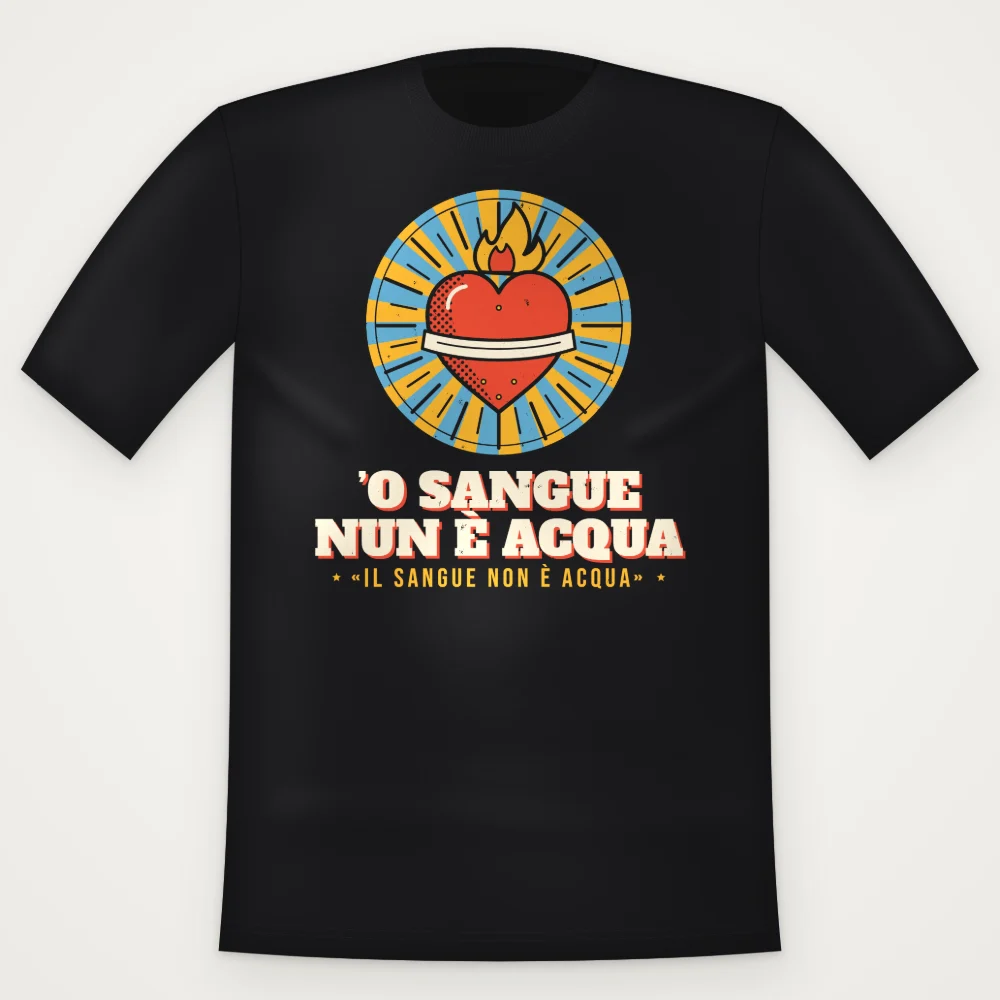 T-Shirt "'O sangue nun è acqua"