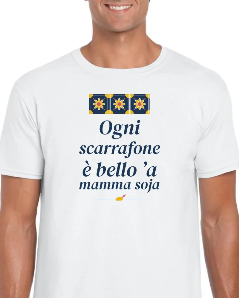 T-Shirt "Ogni scarrafone è bello 'a mamma soja"