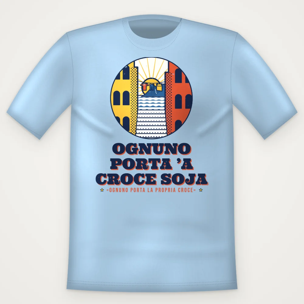 T-Shirt "Ognuno porta 'a croce soja"