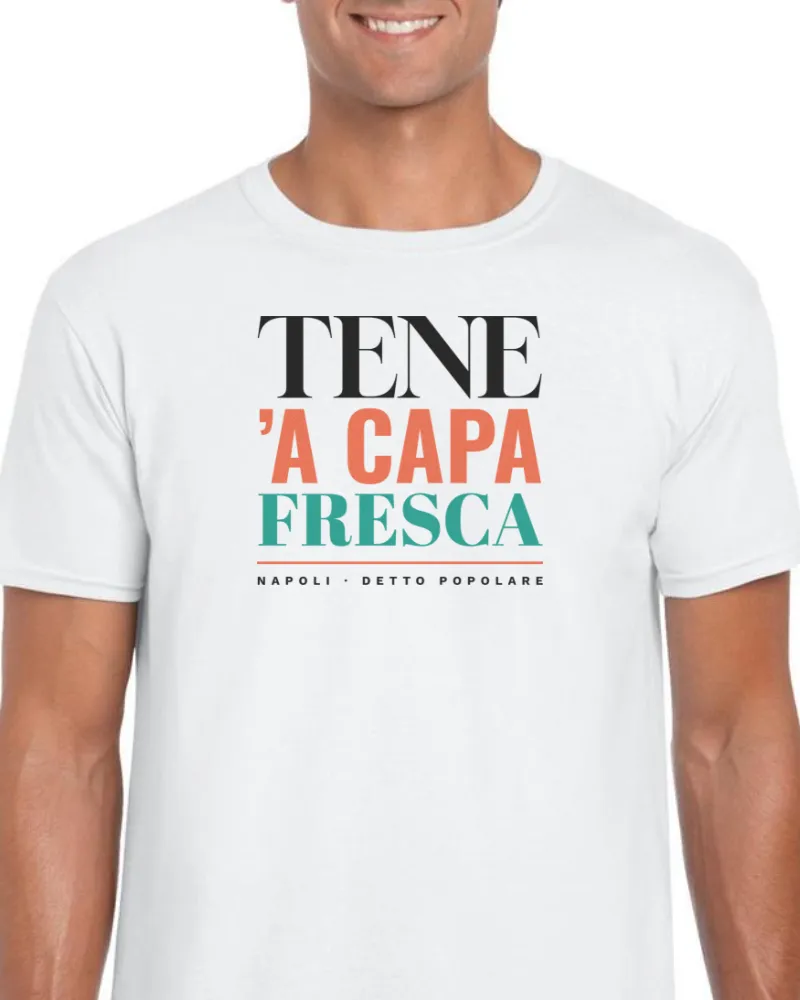 T-Shirt "Tene 'a capa fresca"