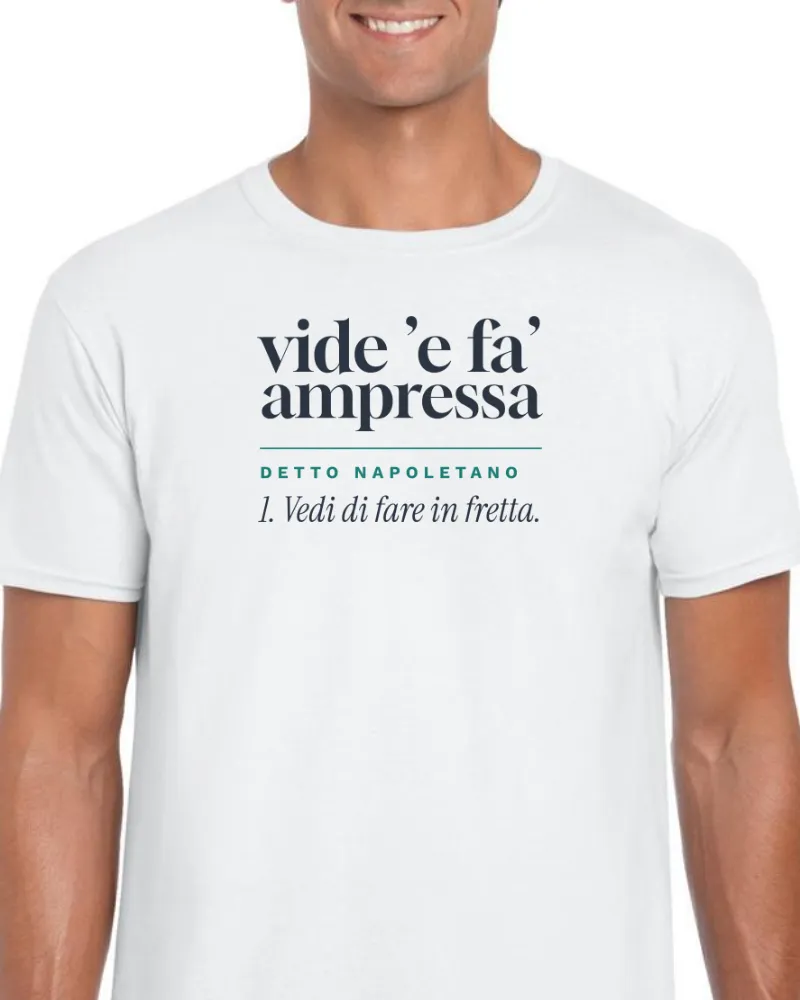 T-Shirt "Vide 'e fa' ampressa"
