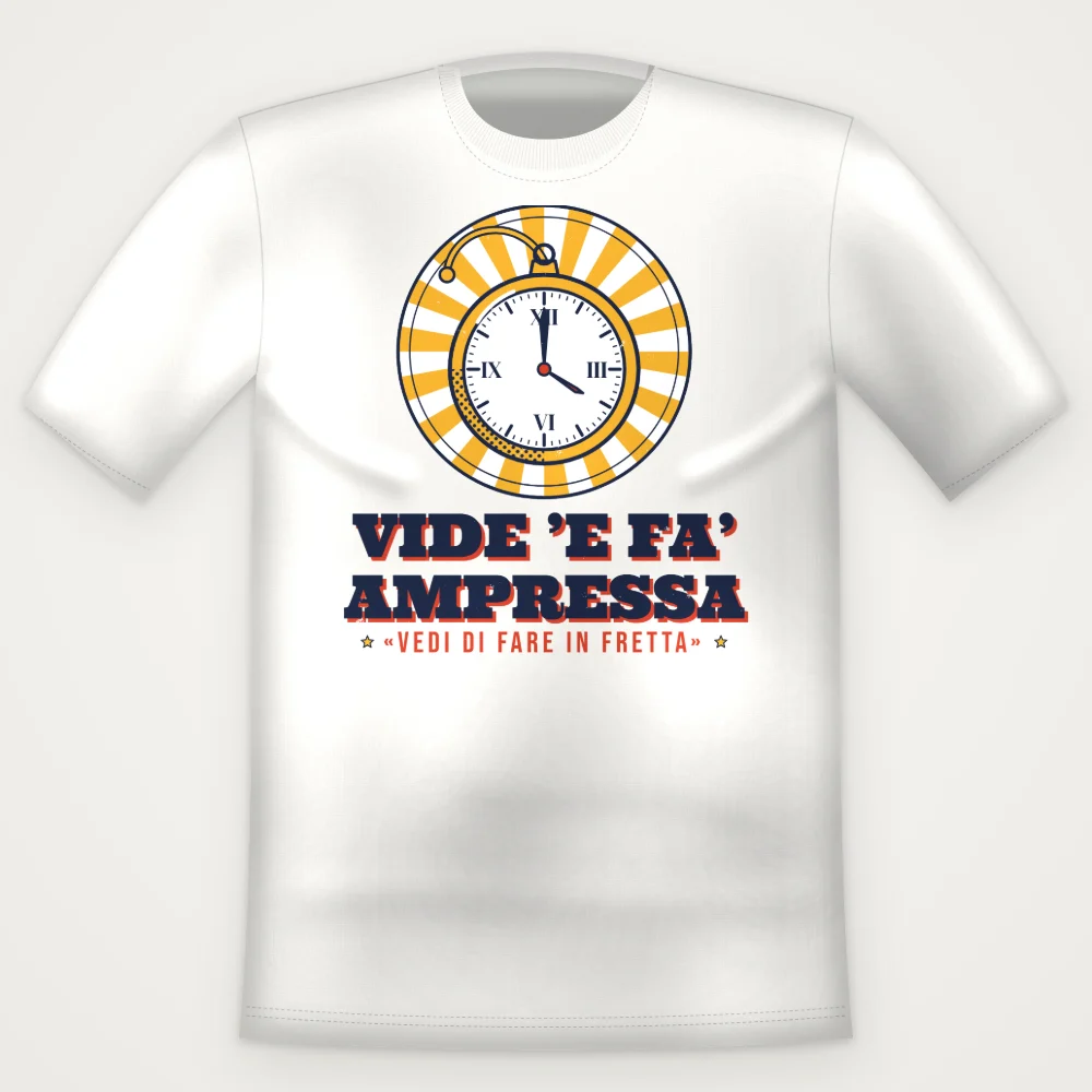 T-Shirt "Vide 'e fa' ampressa"