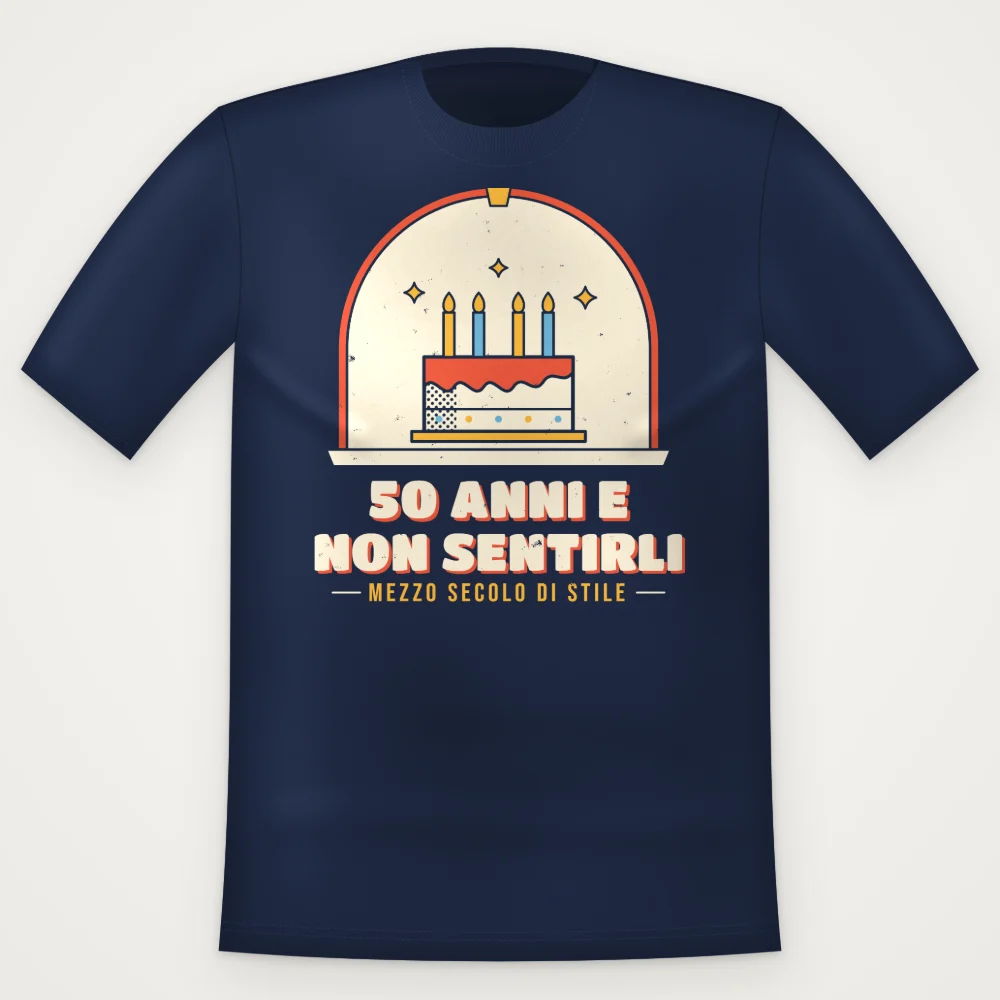 T-Shirt "50 ANNI E NON SENTIRLI"
