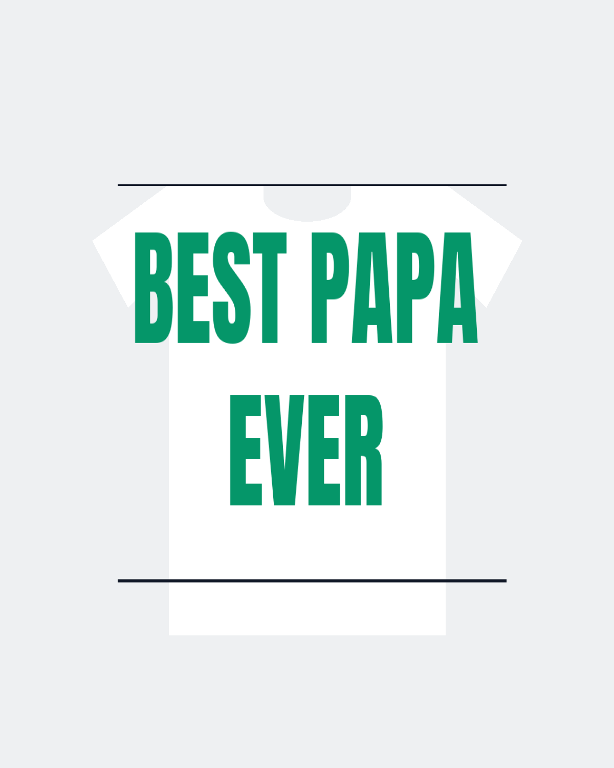 T-Shirt "BEST PAPA EVER"