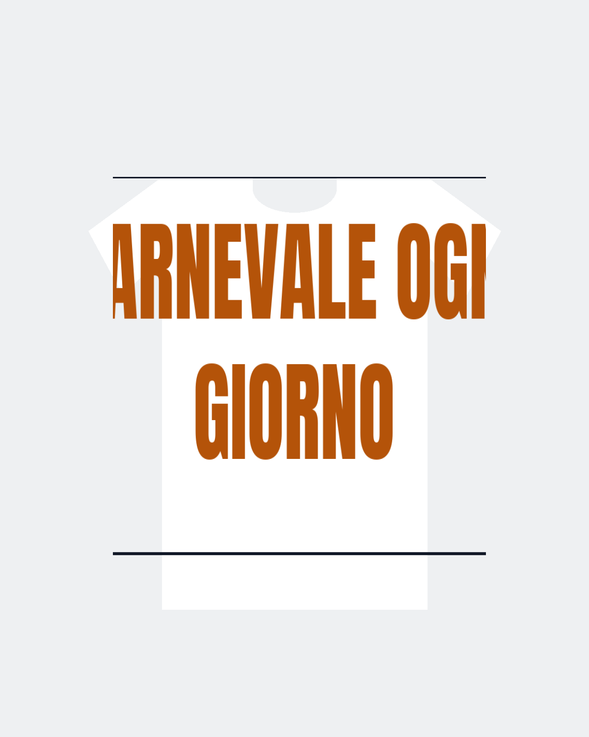 T-Shirt "CARNEVALE OGNI GIORNO"