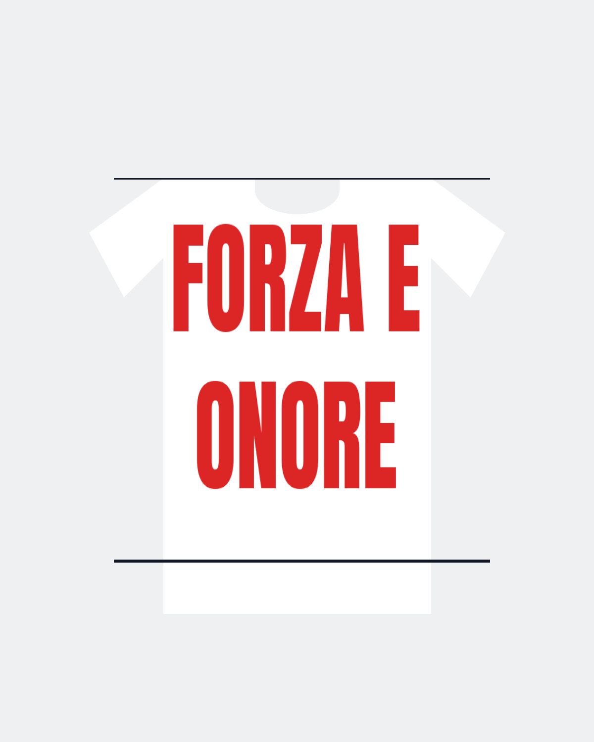 T-Shirt "FORZA E ONORE"