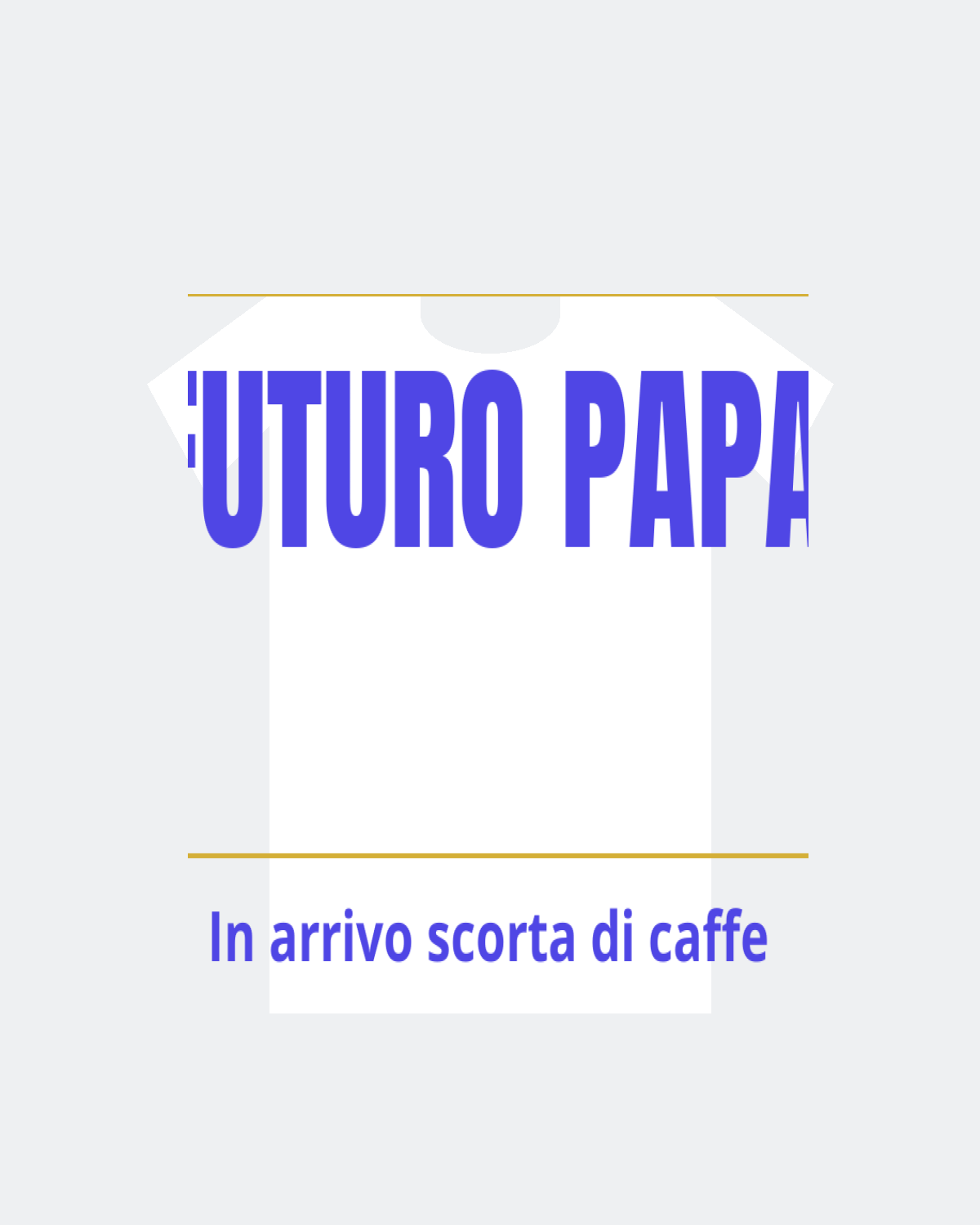 T-Shirt "FUTURO PAPA"