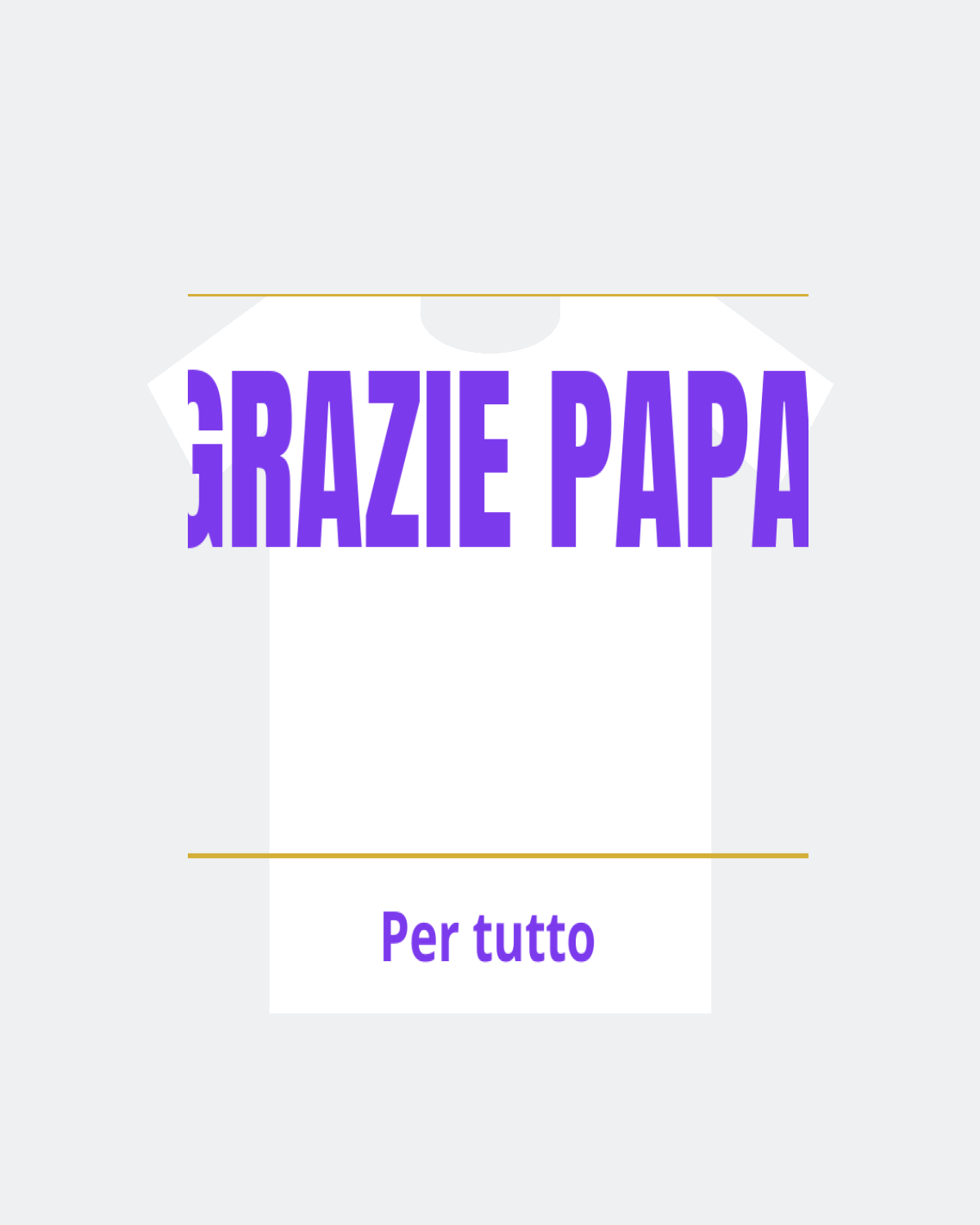 T-Shirt "GRAZIE PAPA"
