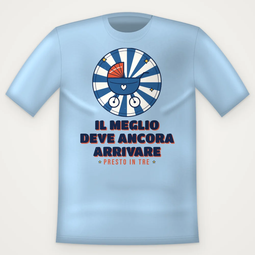 T-Shirt "IL MEGLIO DEVE ANCORA ARRIVARE"