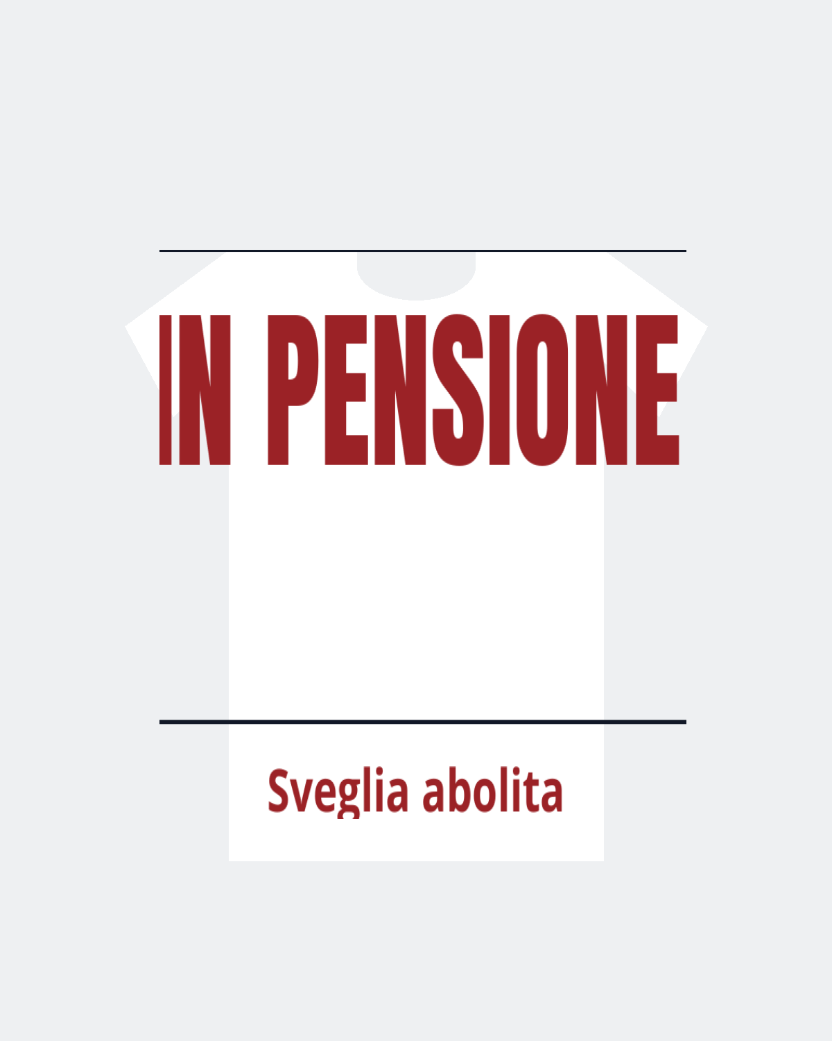 T-Shirt "IN PENSIONE"
