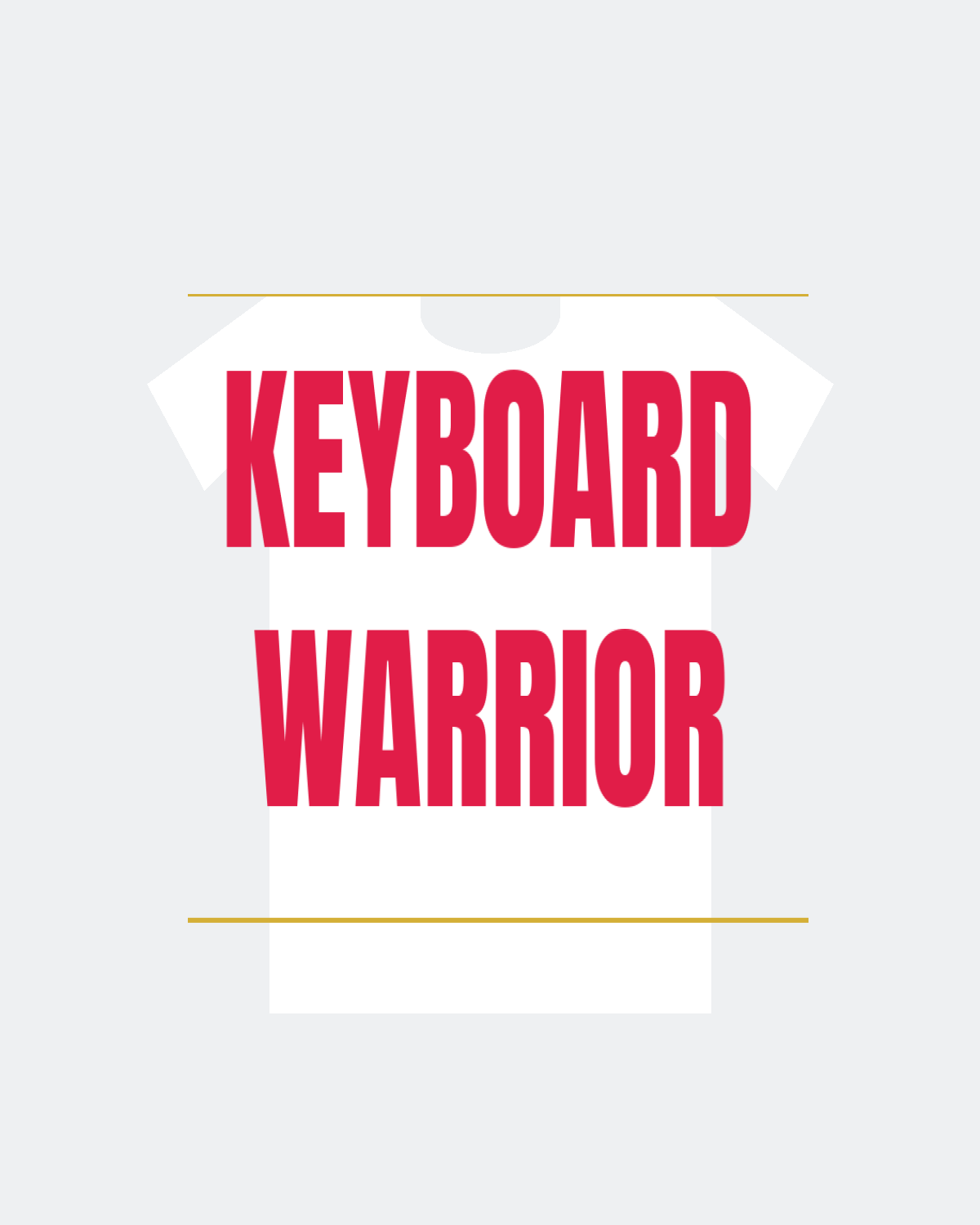 T-Shirt "KEYBOARD WARRIOR"