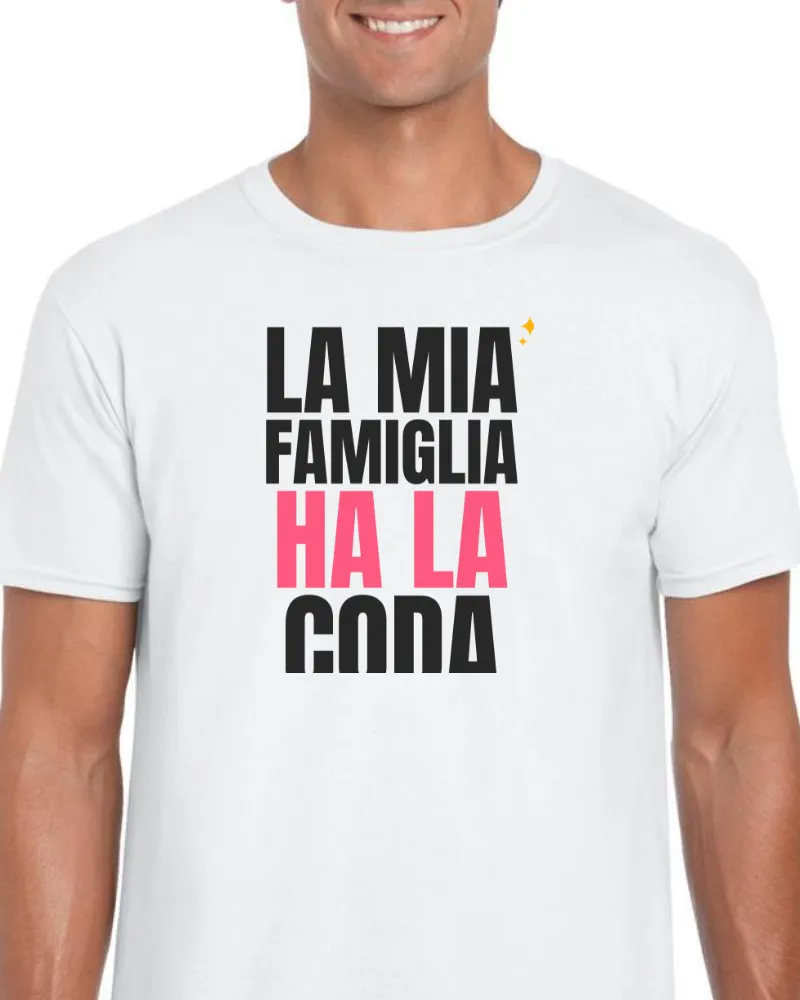T-Shirt "LA MIA FAMIGLIA HA LA CODA"