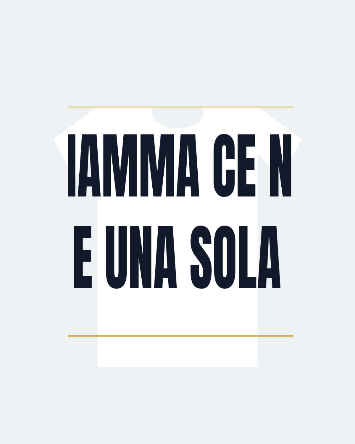 T-Shirt "MAMMA CE NE E UNA SOLA"