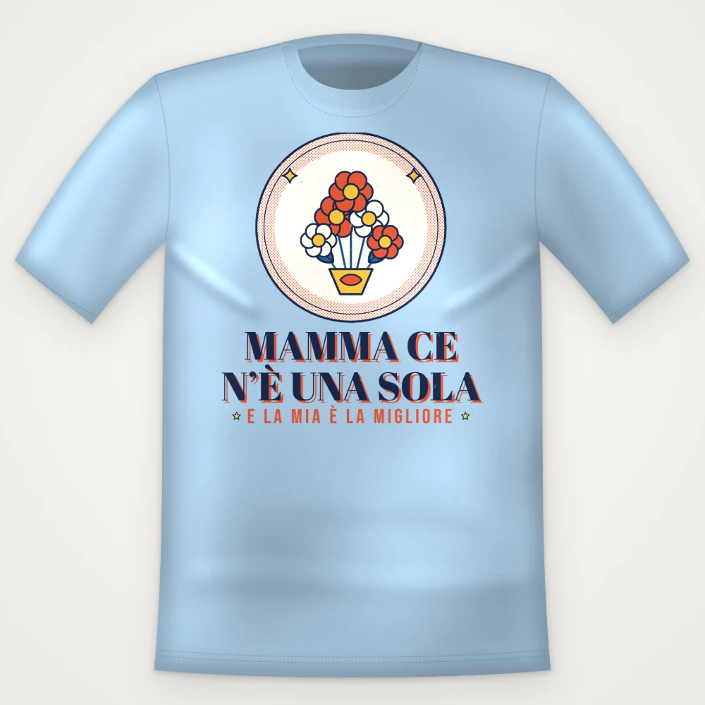 T-Shirt "MAMMA CE NE E UNA SOLA"