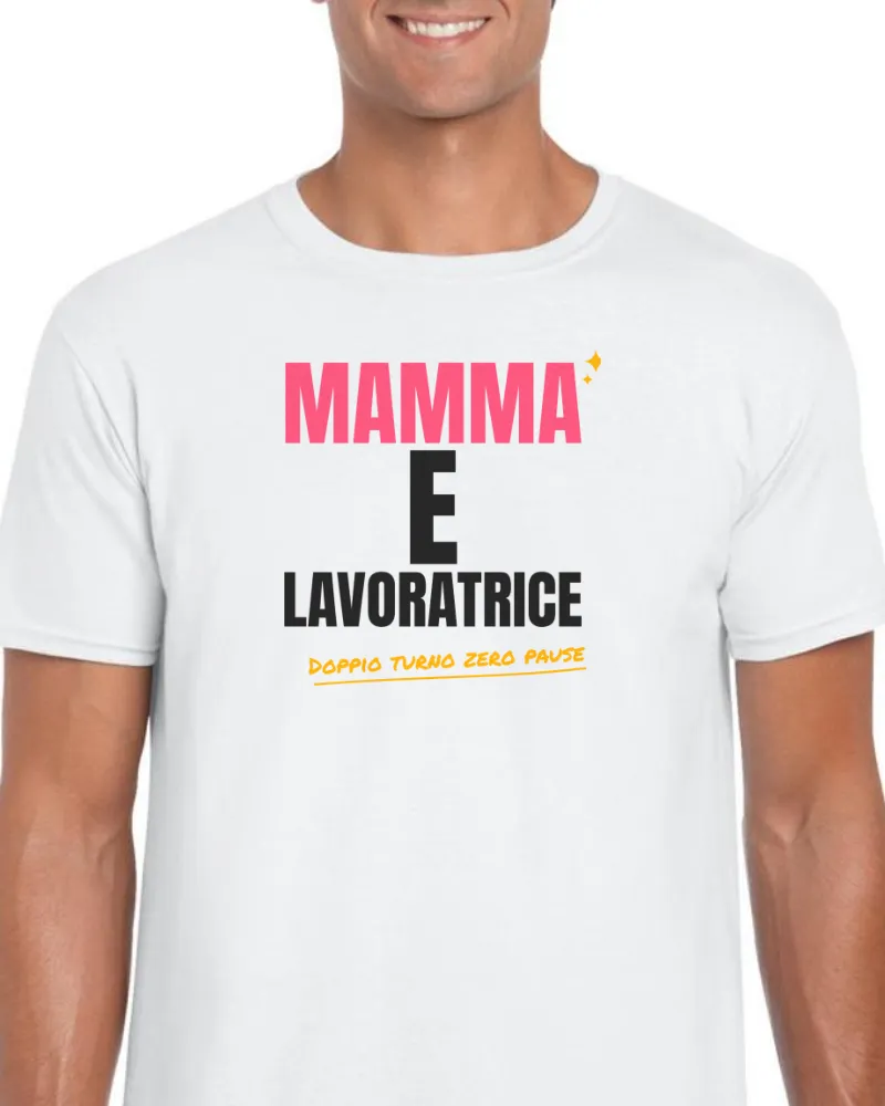 T-Shirt "MAMMA E LAVORATRICE"