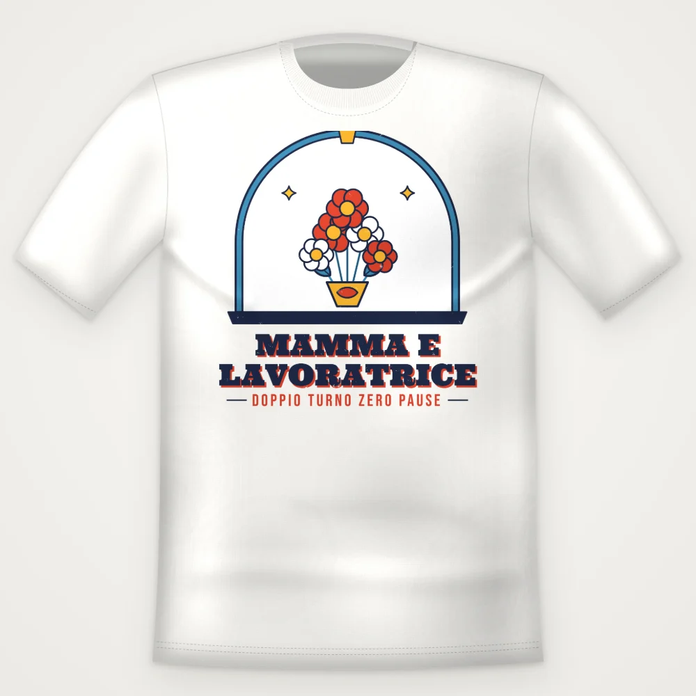 T-Shirt "MAMMA E LAVORATRICE"