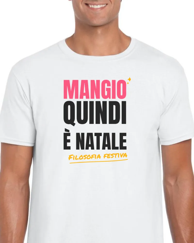 T-Shirt "MANGIO QUINDI E NATALE"