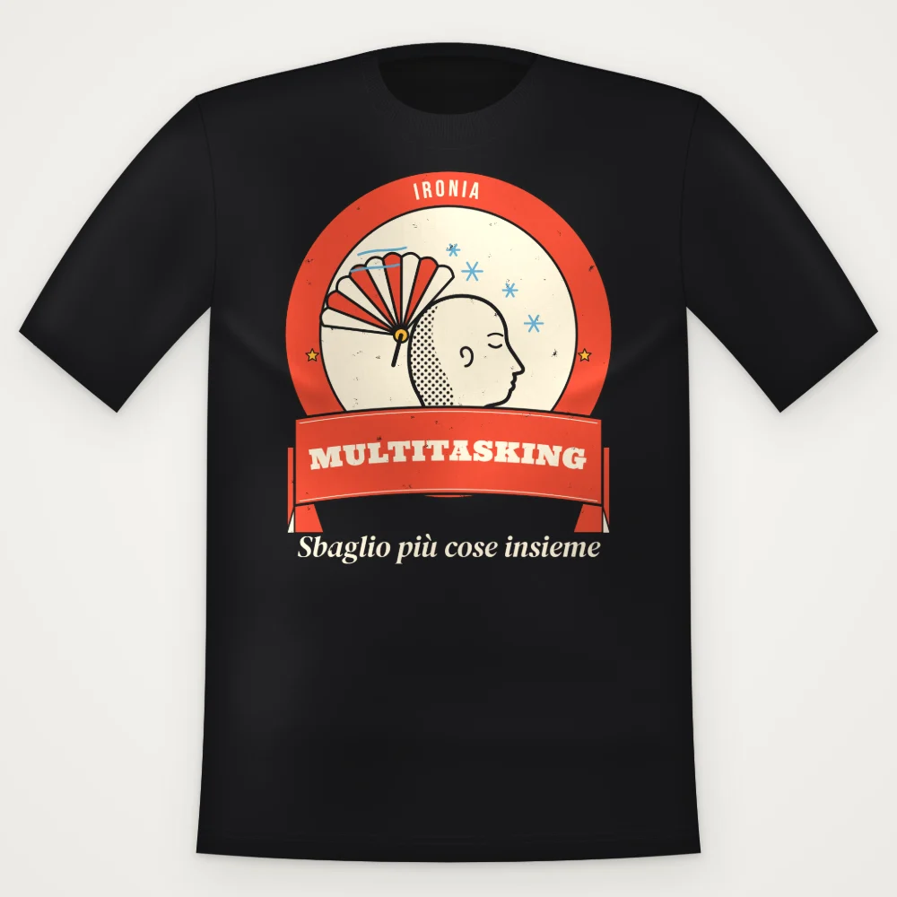 T-Shirt "MULTITASKING"