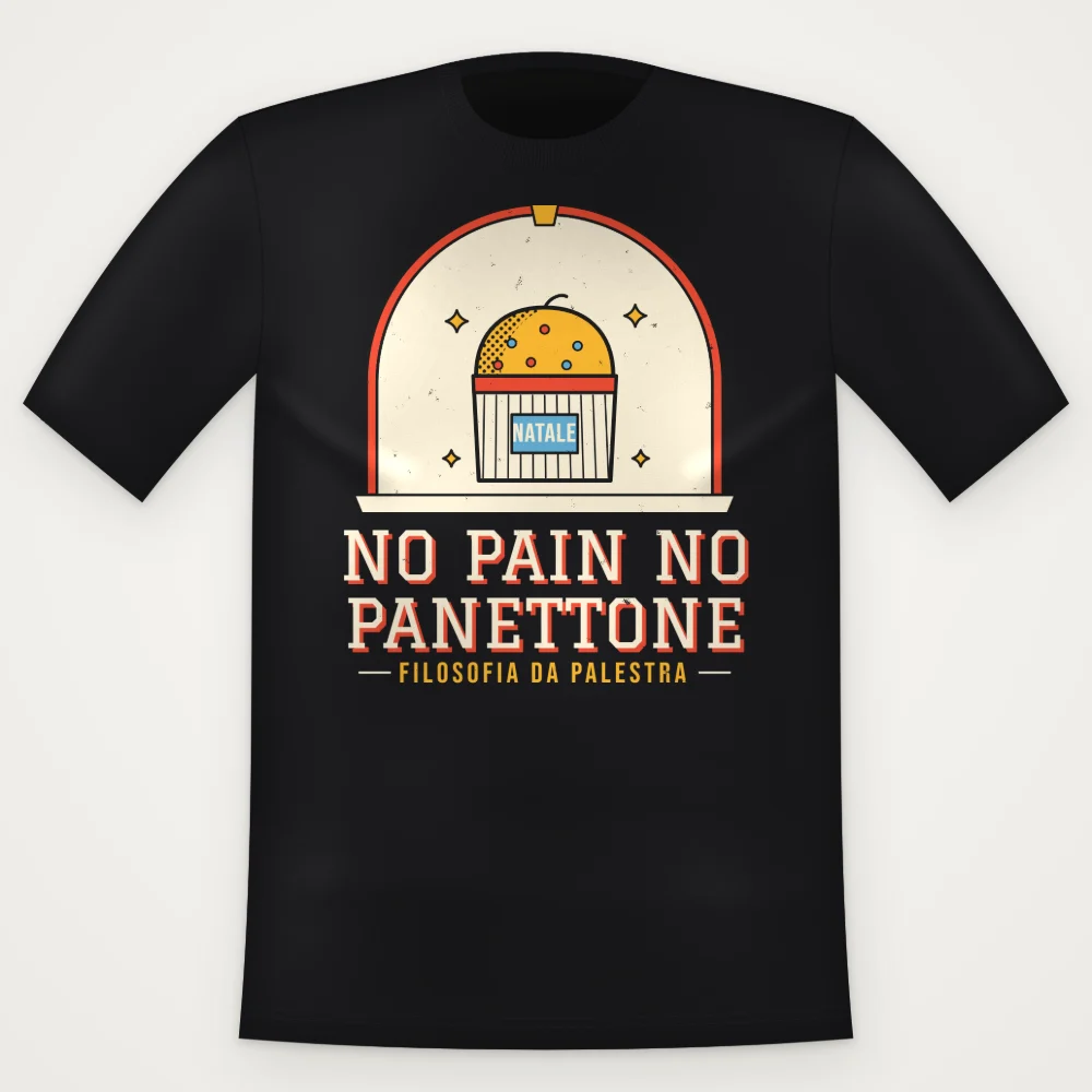 T-Shirt "NO PAIN NO PANETTONE"