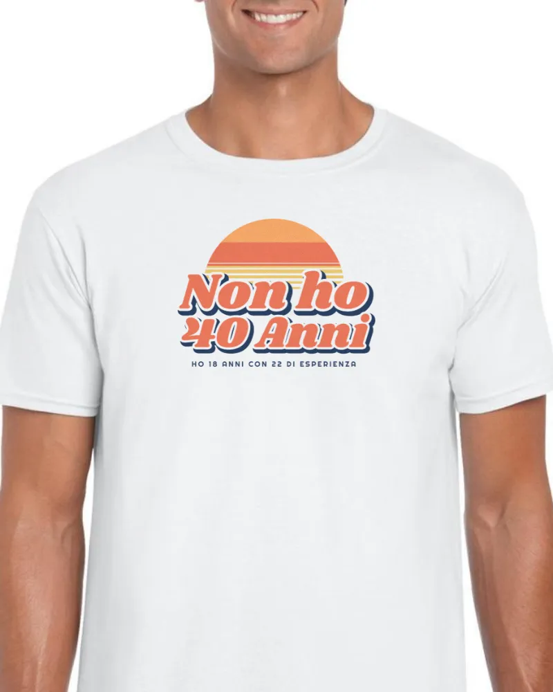 T-Shirt "NON HO 40 ANNI"